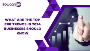 What are the top ERP trends in 2024 businesses should know