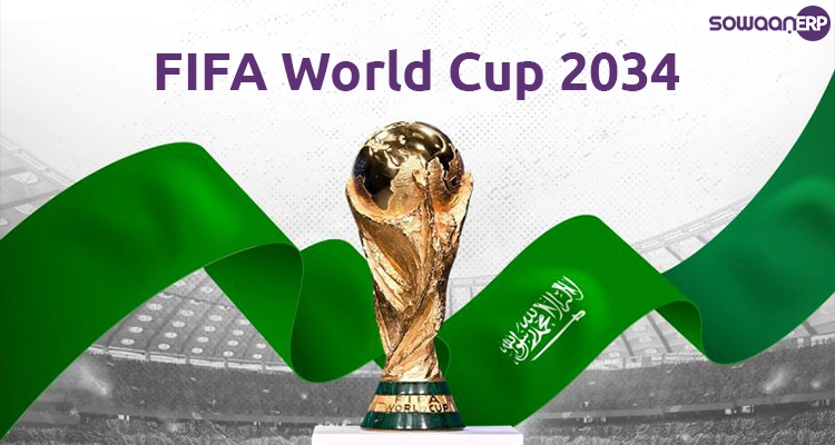  How SowaanERP helps you in Mega Events like Fifa World Cup 2034